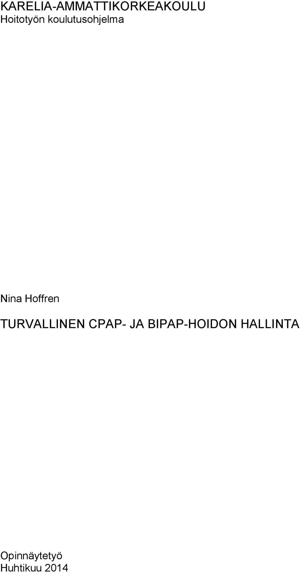 Hoffren TURVALLINEN CPAP- JA