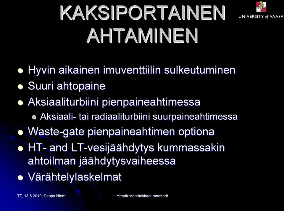 radiaaliturbiini suurpaineahtimessa Waste-gate pienpaineahtimen optiona