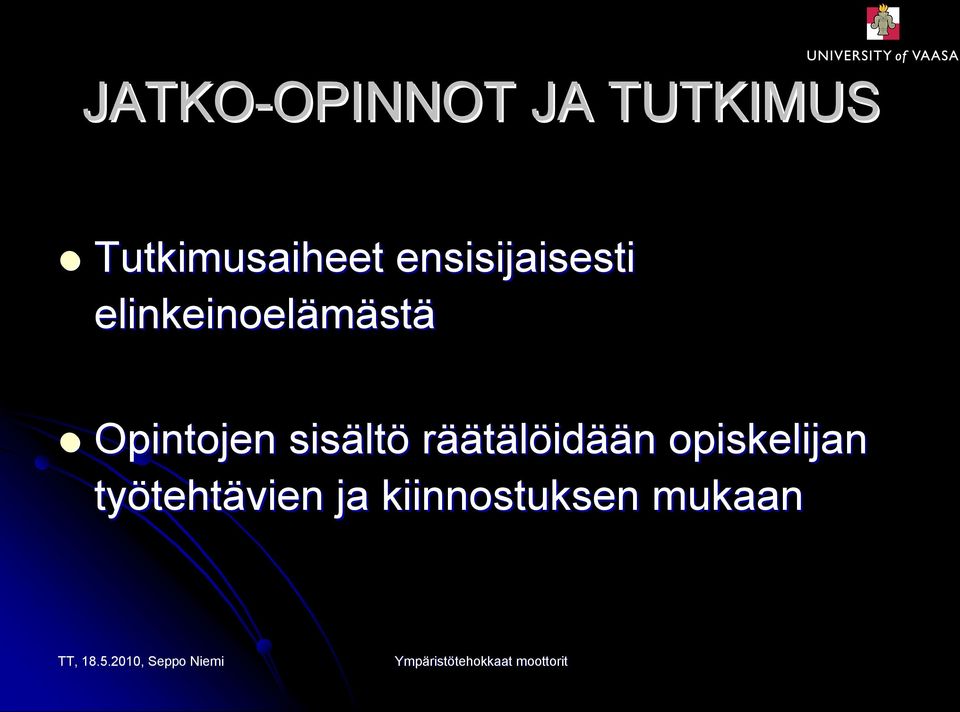 elinkeinoelämäst stä Opintojen sisält ltö