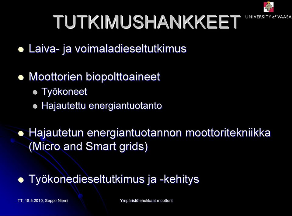 energiantuotanto Hajautetun energiantuotannon