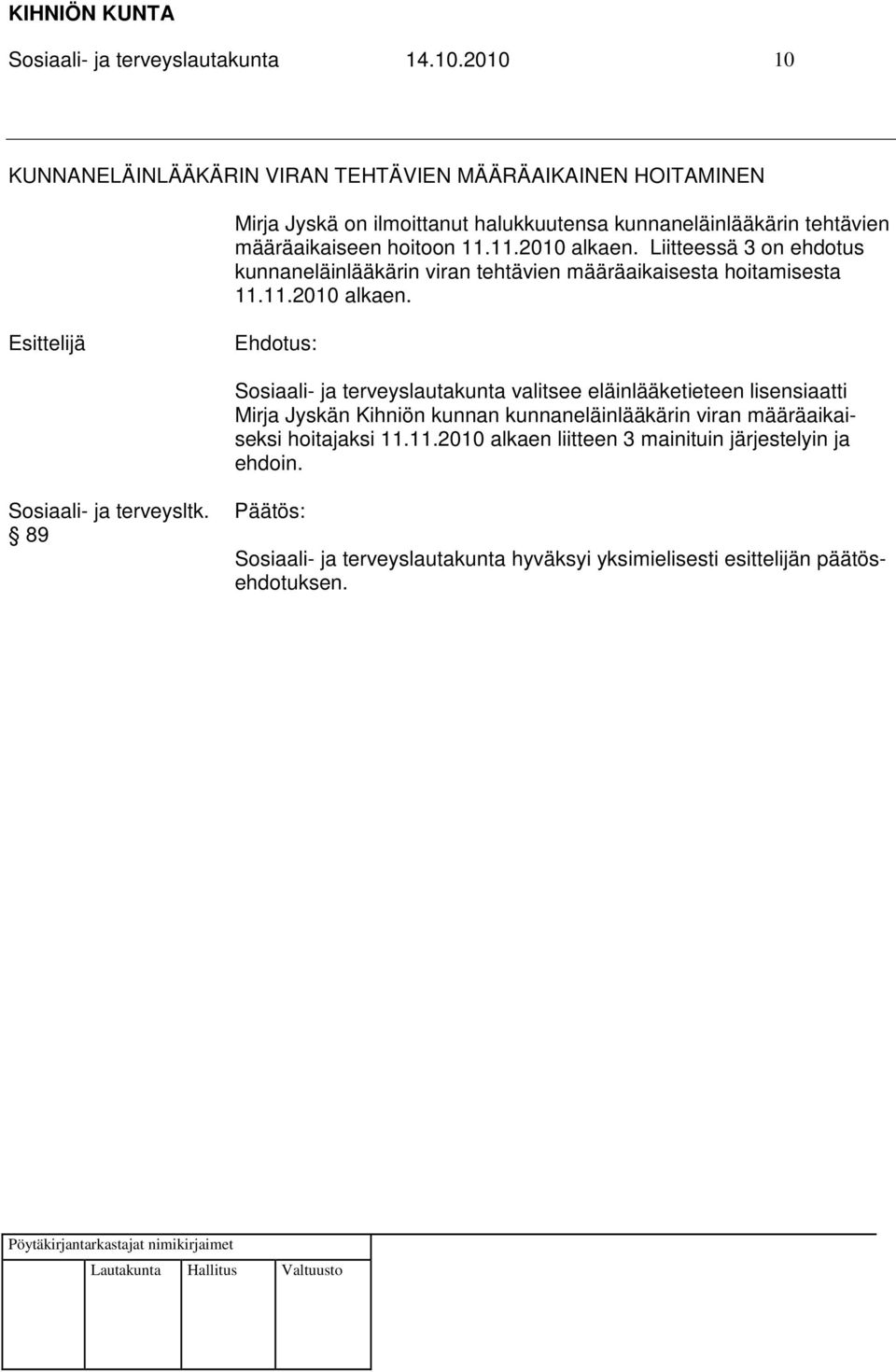 tehtävien määräaikaiseen hoitoon 11.11.2010 alkaen.