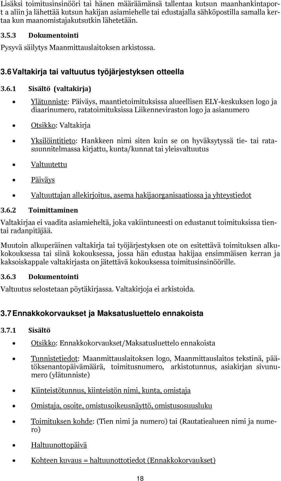 Valtakirja tai valtuutus työjärjestyksen tteella 3.6.