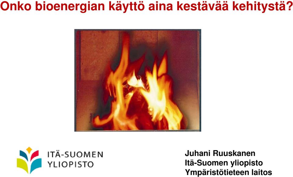 Juhani Ruuskanen Itä-Suomen