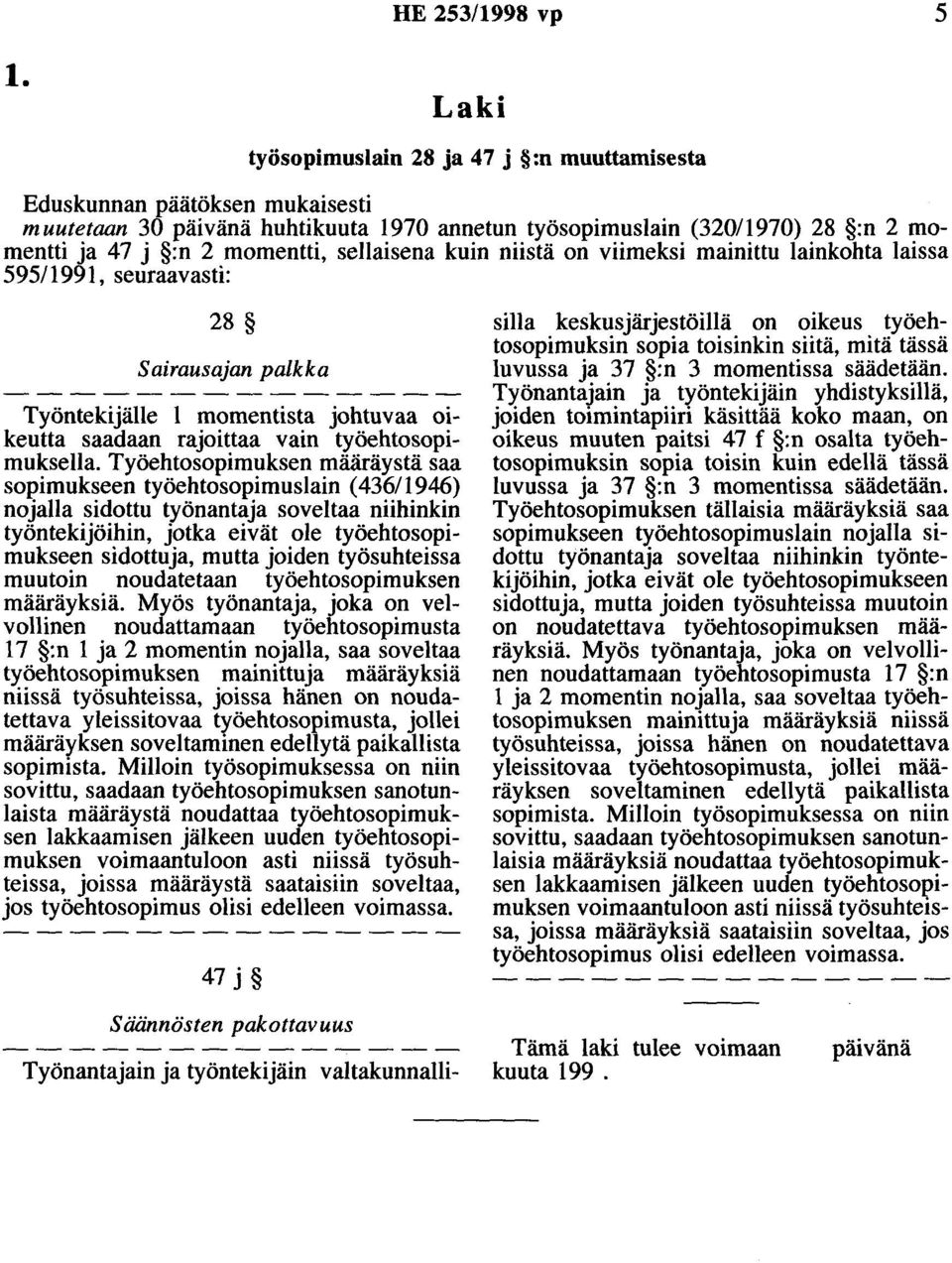 työehtosopimuksella.