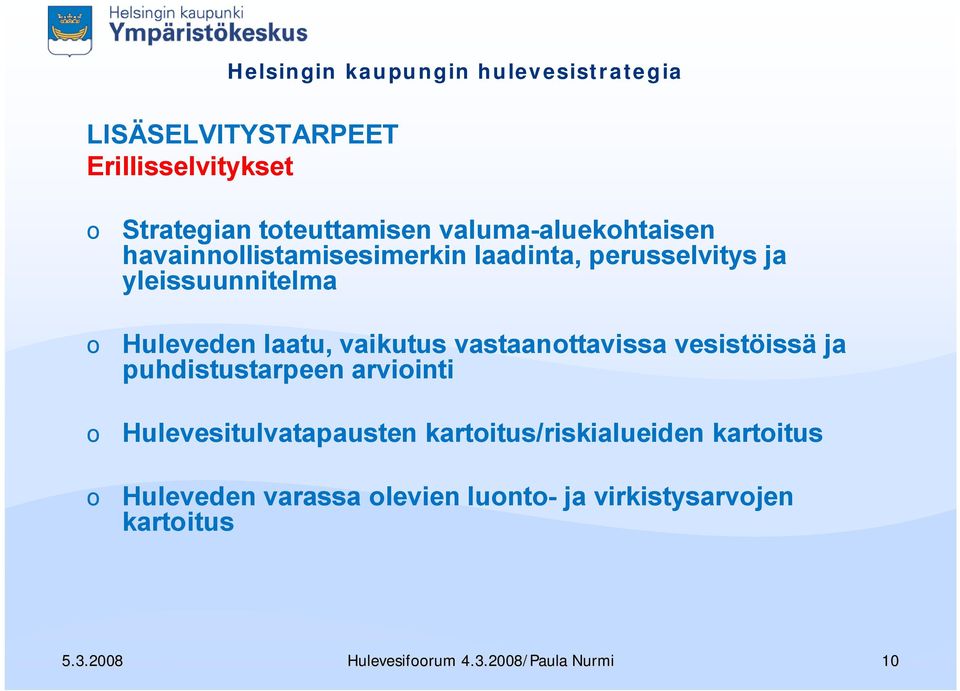 vastaanttavissa vesistöissä ja puhdistustarpeen arviinti Hulevesitulvatapausten