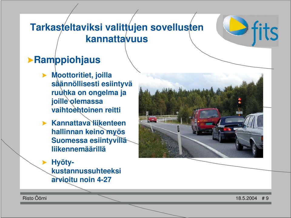 liikenteen hallinnan keino myös Suomessa esiintyvillä