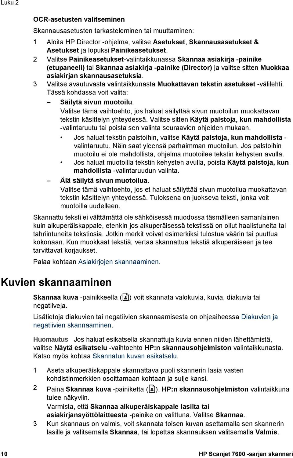 3 Valitse avautuvasta valintaikkunasta Muokattavan tekstin asetukset -välilehti. Tässä kohdassa voit valita: Säilytä sivun muotoilu.