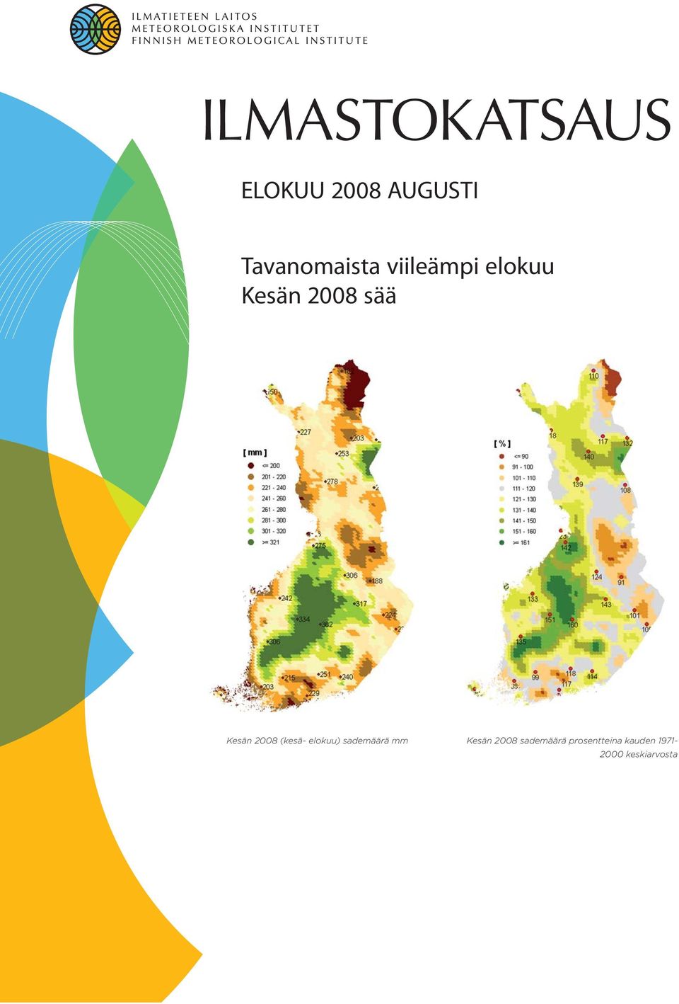 Kesän 2008 (kesä- elokuu) sademäärä mm Kesän
