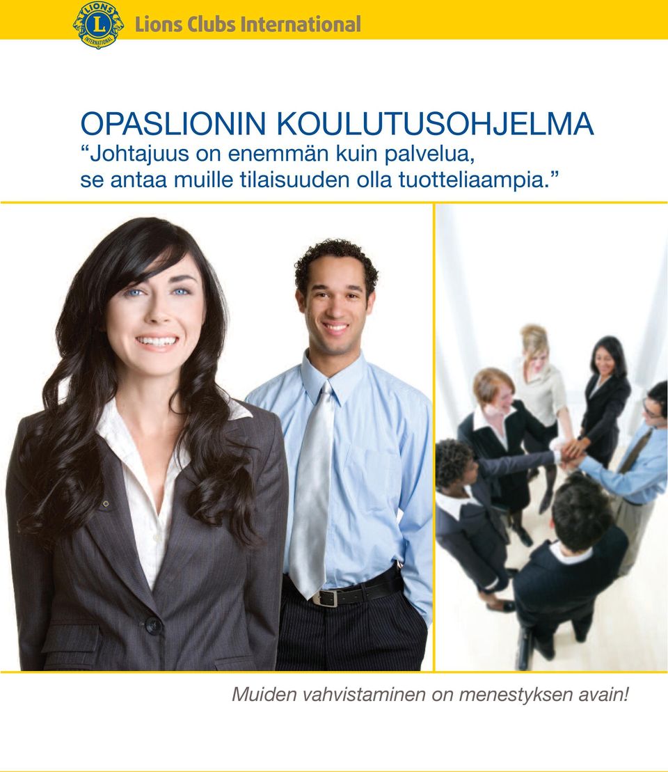 muille tilaisuuden olla tuotteliaampia.