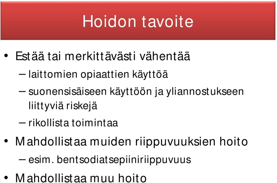 liittyviä riskejä rikollista toimintaa Mahdollistaa muiden
