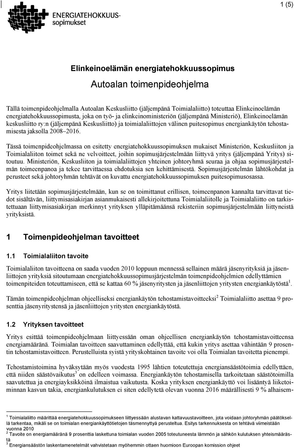 energiankäytön tehostamisesta jaksolla 2008 2016.