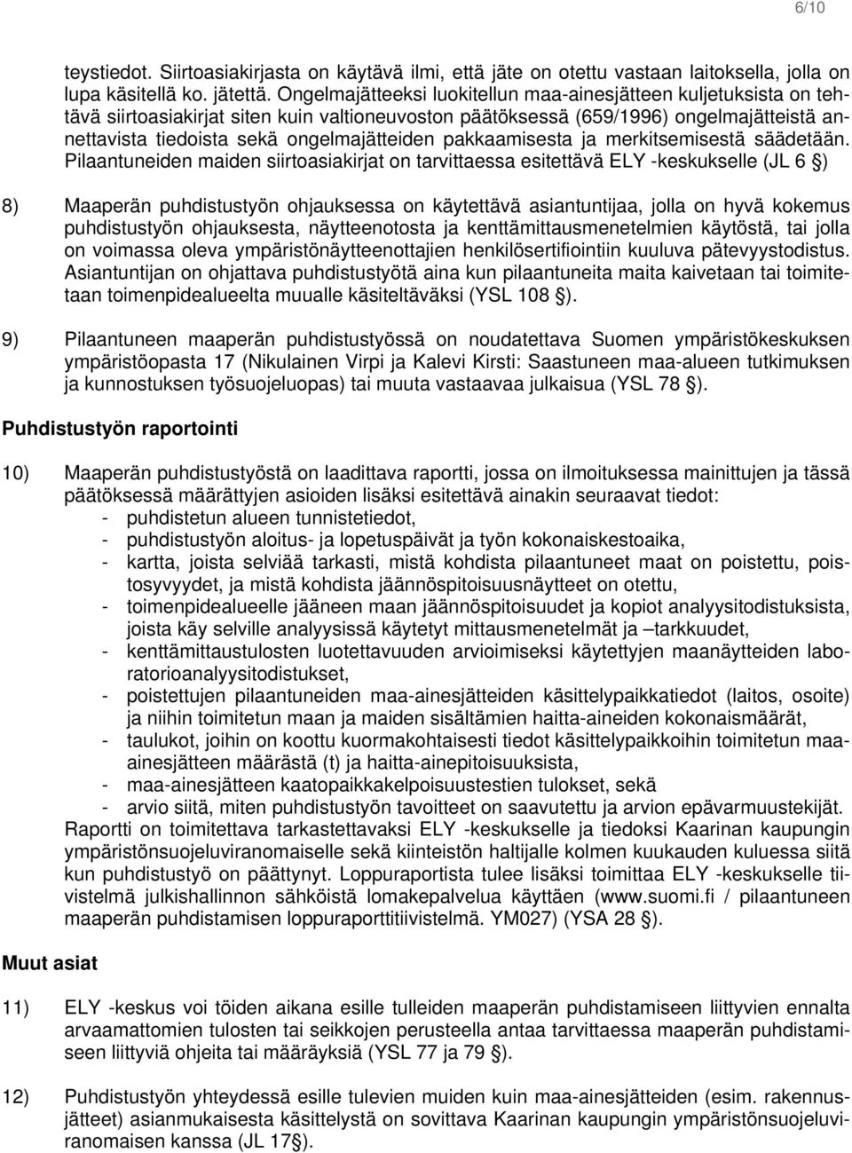 pakkaamisesta ja merkitsemisestä säädetään.