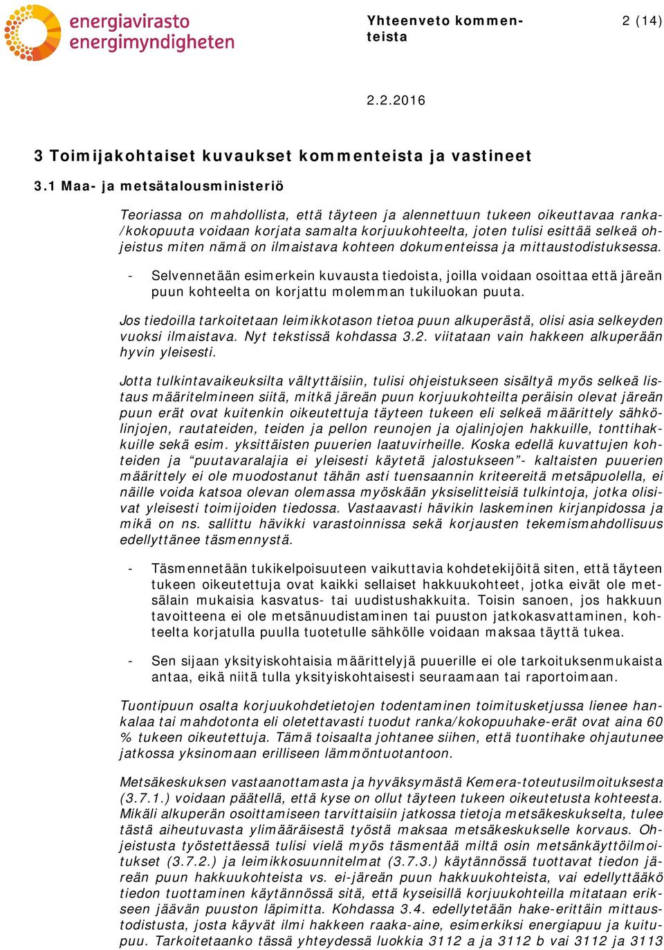 ohjeistus miten nämä on ilmaistava kohteen dokumenteissa ja mittaustodistuksessa.