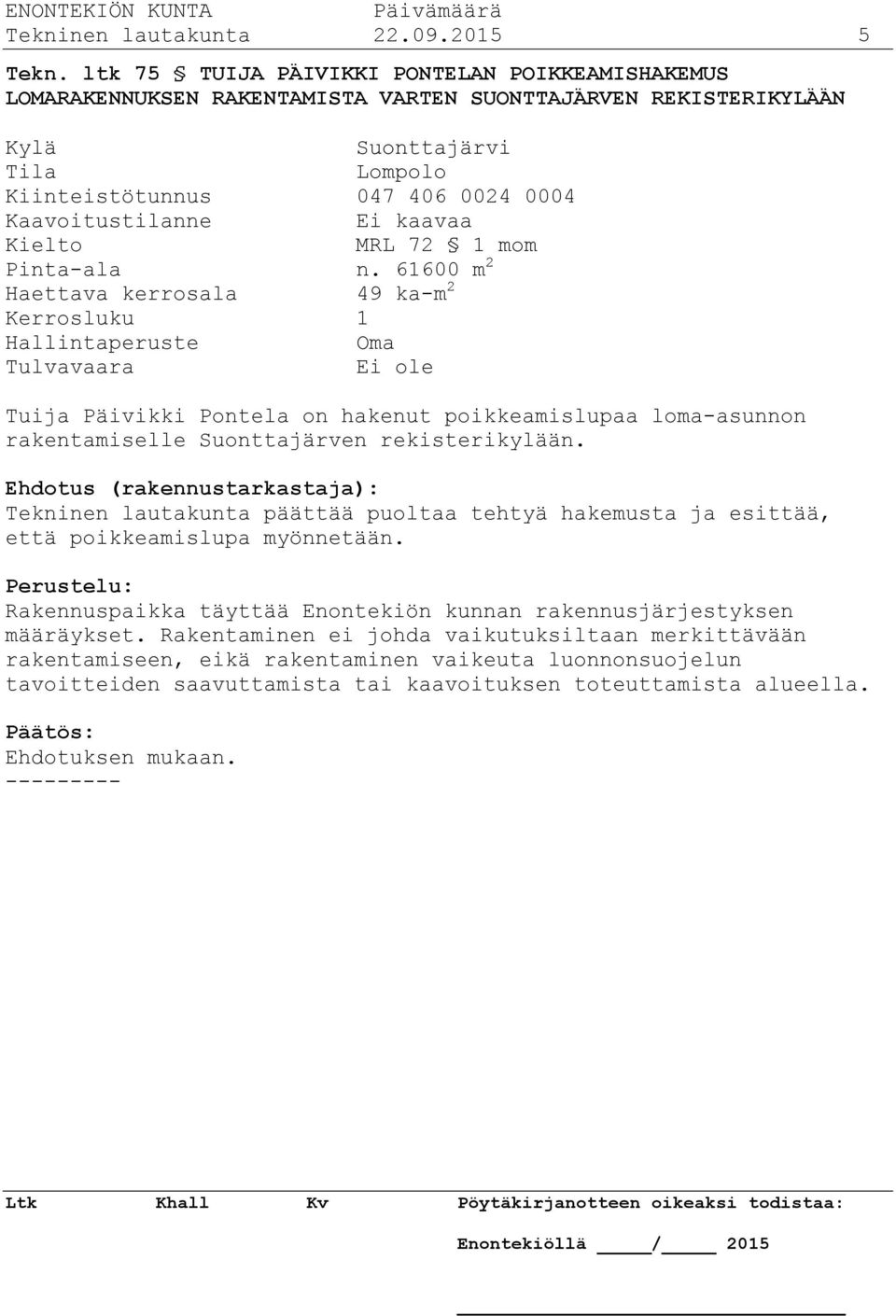 Ei kaavaa Kielto MRL 72 1 mom Pinta-ala n.