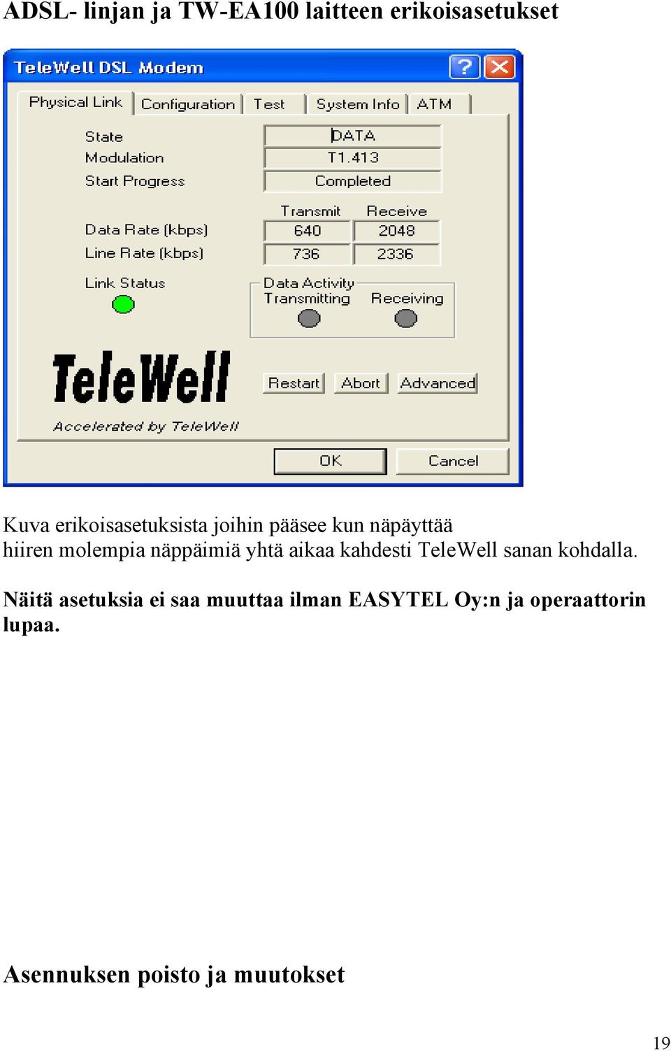 näppäimiä yhtä aikaa kahdesti TeleWell sanan kohdalla.