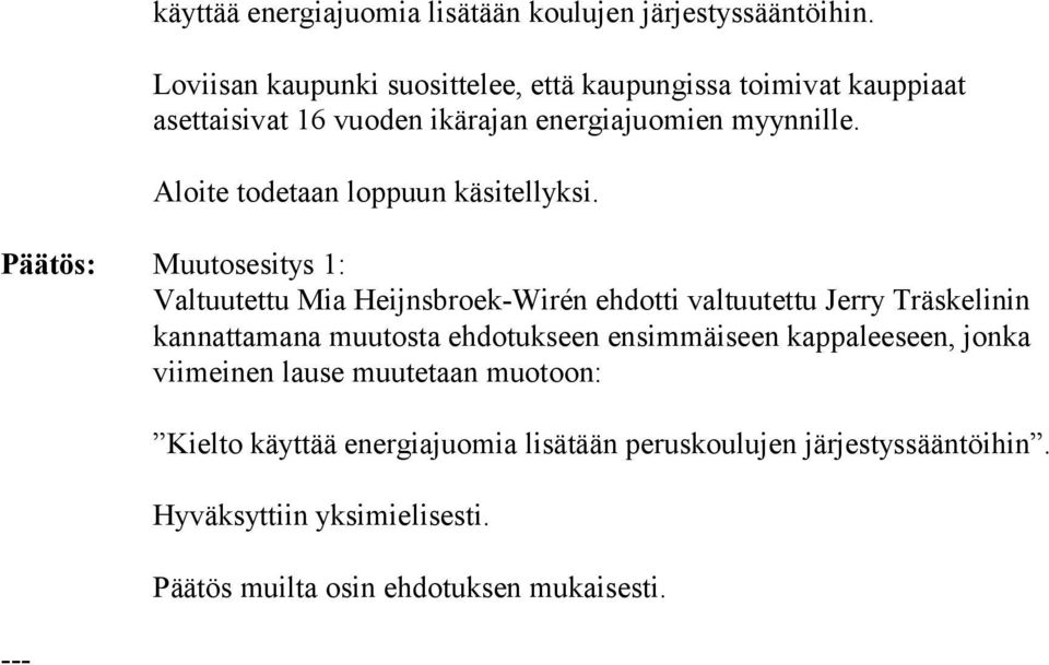 Aloite todetaan loppuun käsitellyksi.