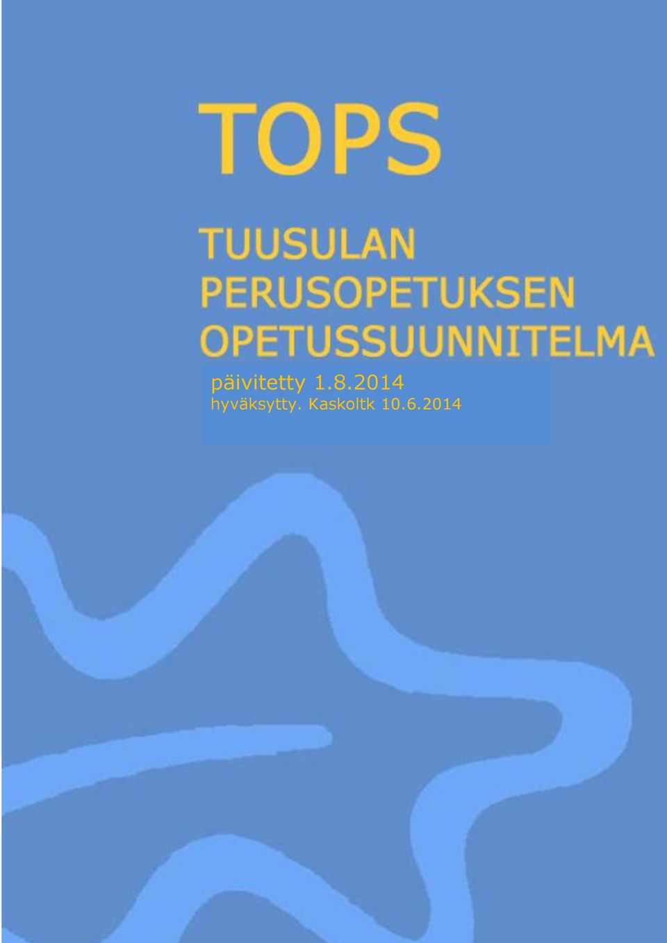 hyväksytty.