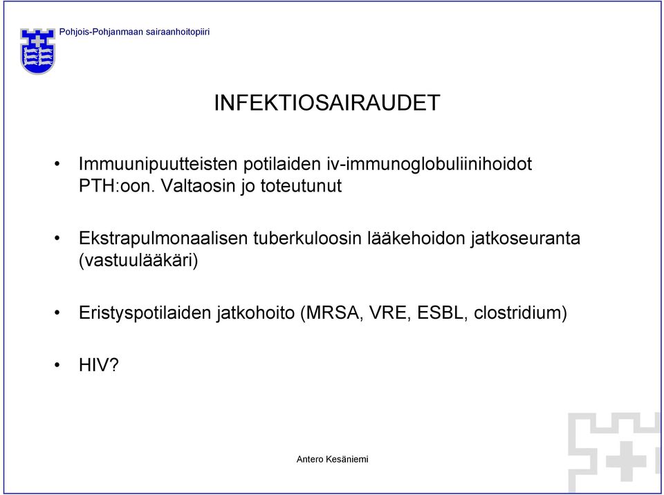 Valtaosin jo toteutunut Ekstrapulmonaalisen tuberkuloosin