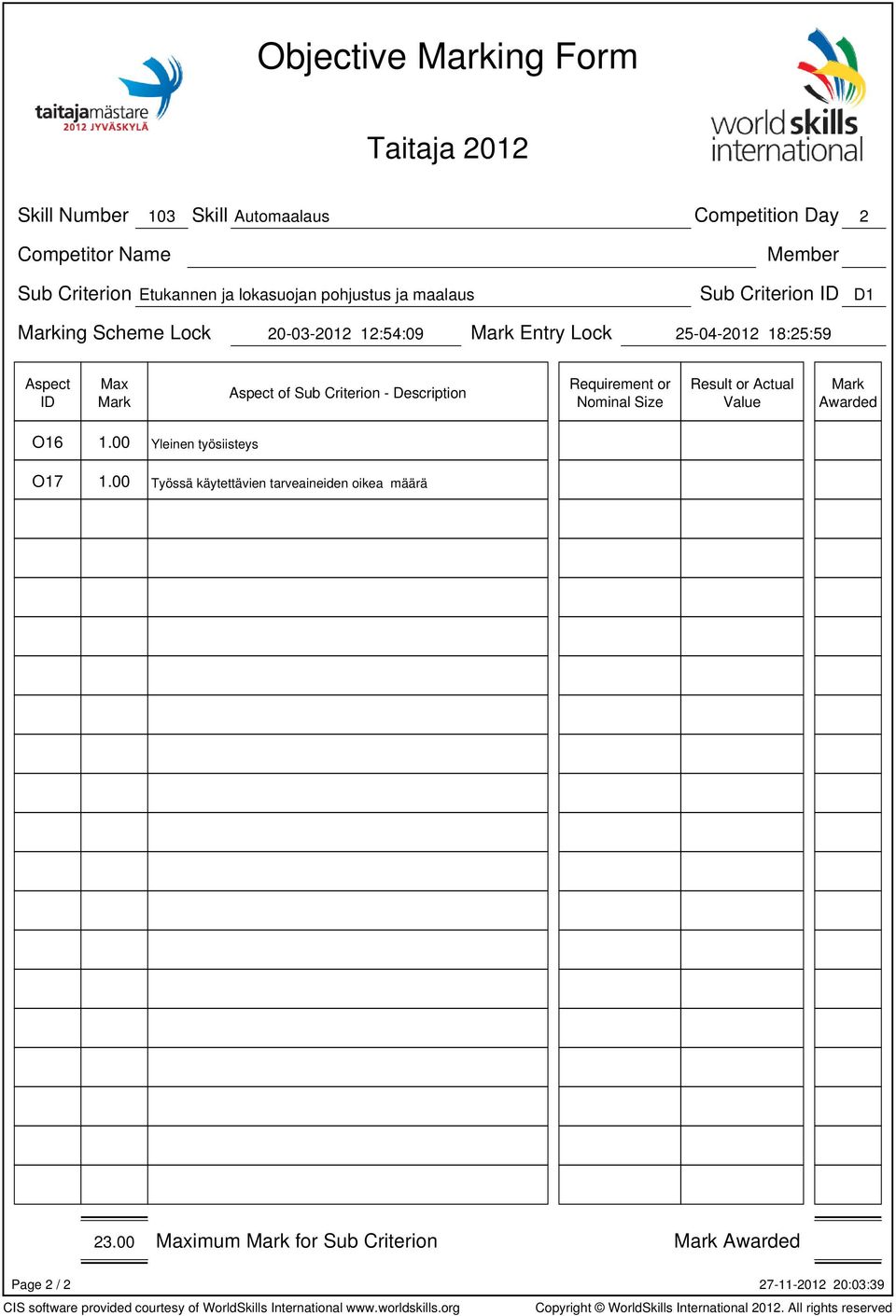 of Sub Criterion - Description Result or O16 1.00 Yleinen työsiisteys O17 1.