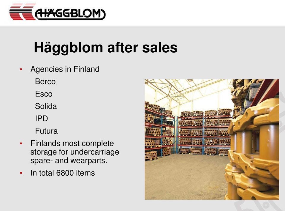 Finlands most complete storage for