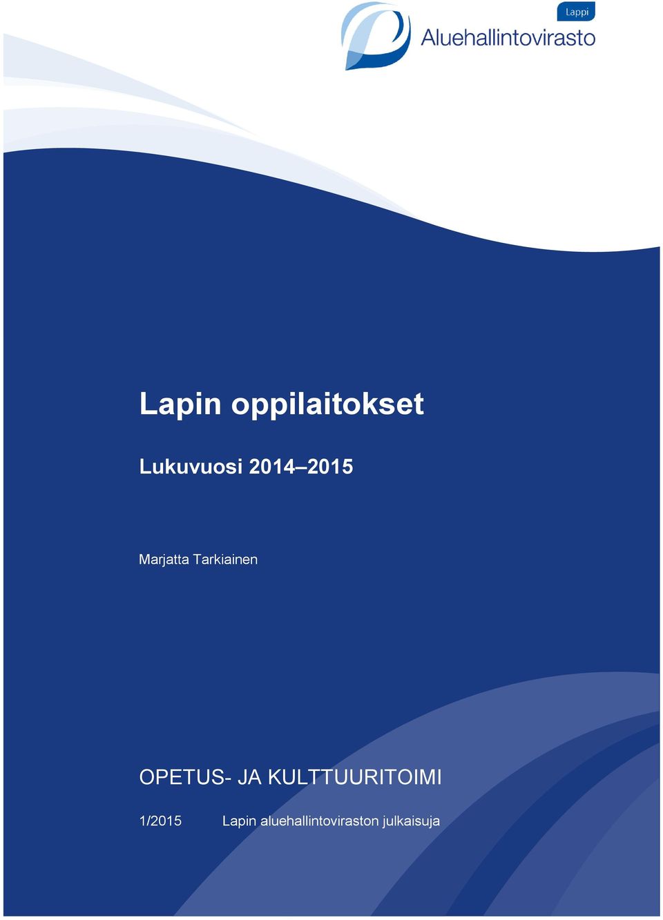 OPETUS- JA KULTTUURITOIMI 1/2015