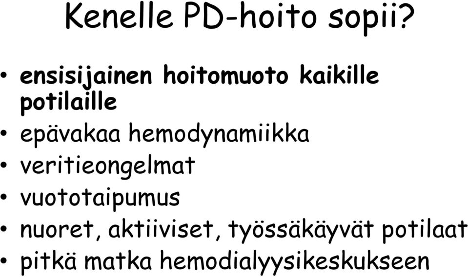 epävakaa hemodynamiikka veritieongelmat