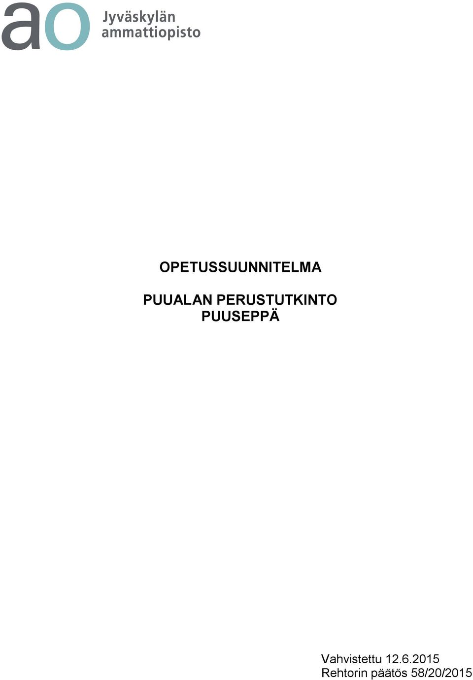 PUUSEPPÄ Vahvistettu 12.
