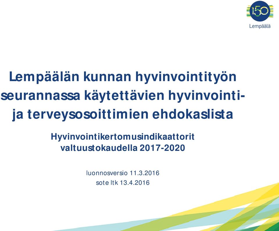 ehdokaslista Hyvinvointikertomusindikaattorit