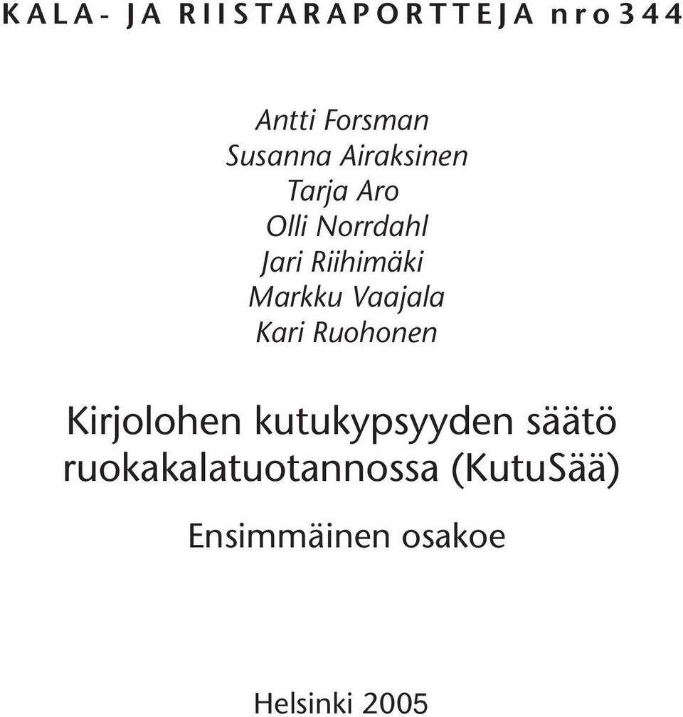 Vaajala Kari Ruohonen Kirjolohen kutukypsyyden säätö