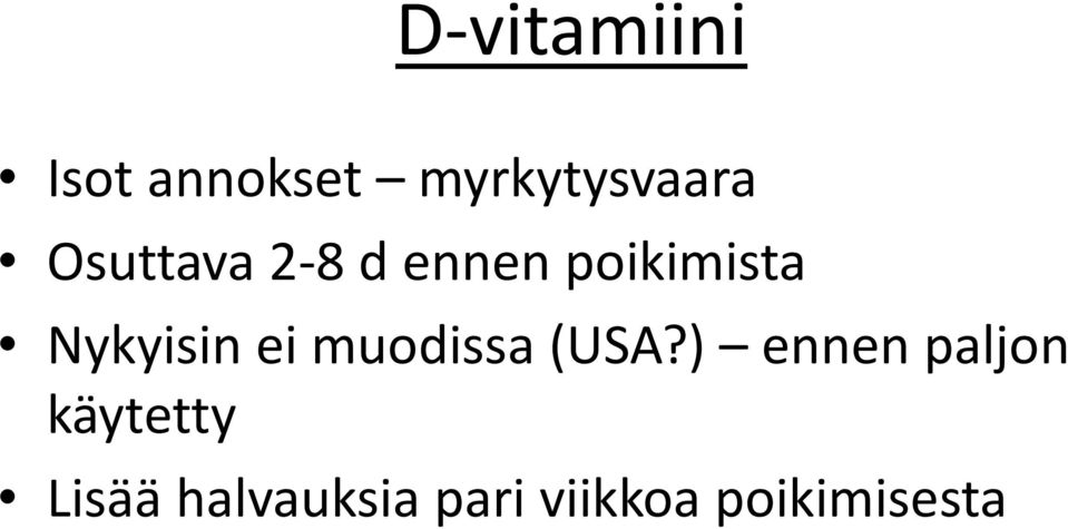 ei muodissa (USA?