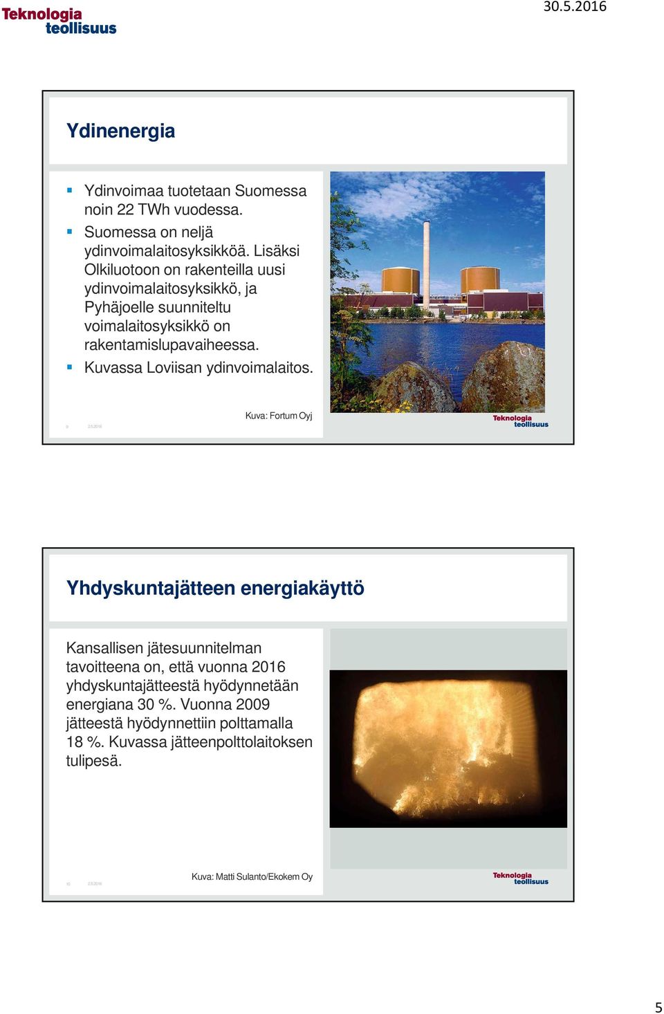Kuvassa Loviisan ydinvoimalaitos.