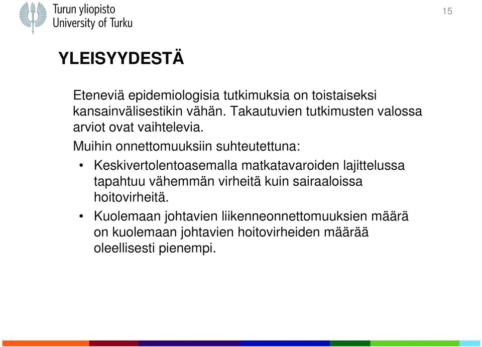 Muihin onnettomuuksiin suhteutettuna: Keskivertolentoasemalla matkatavaroiden lajittelussa tapahtuu