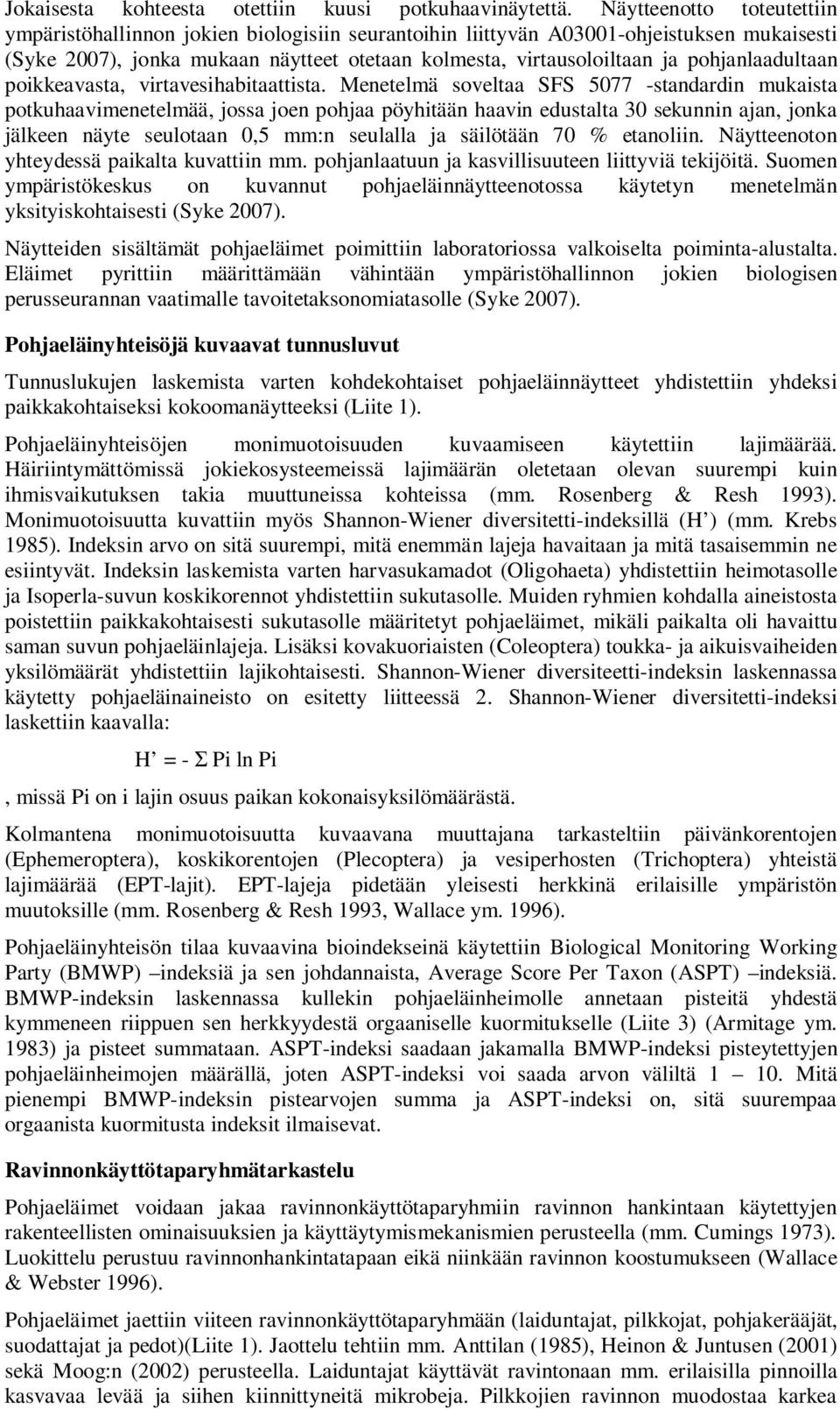 pohjanlaadultaan poikkeavasta, virtavesihabitaattista.