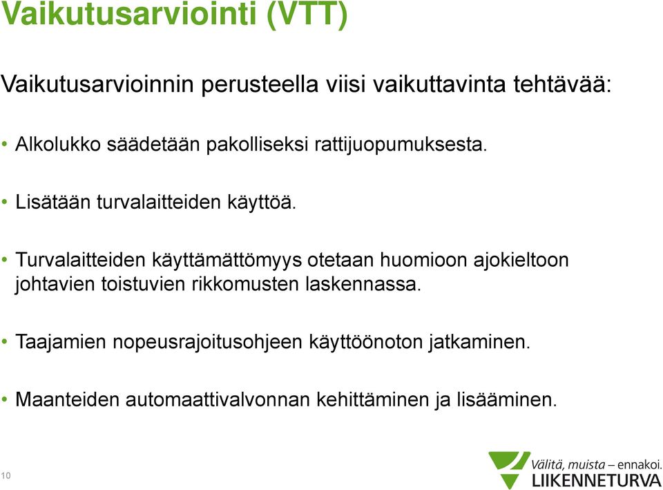 Turvalaitteiden käyttämättömyys otetaan huomioon ajokieltoon johtavien toistuvien rikkomusten