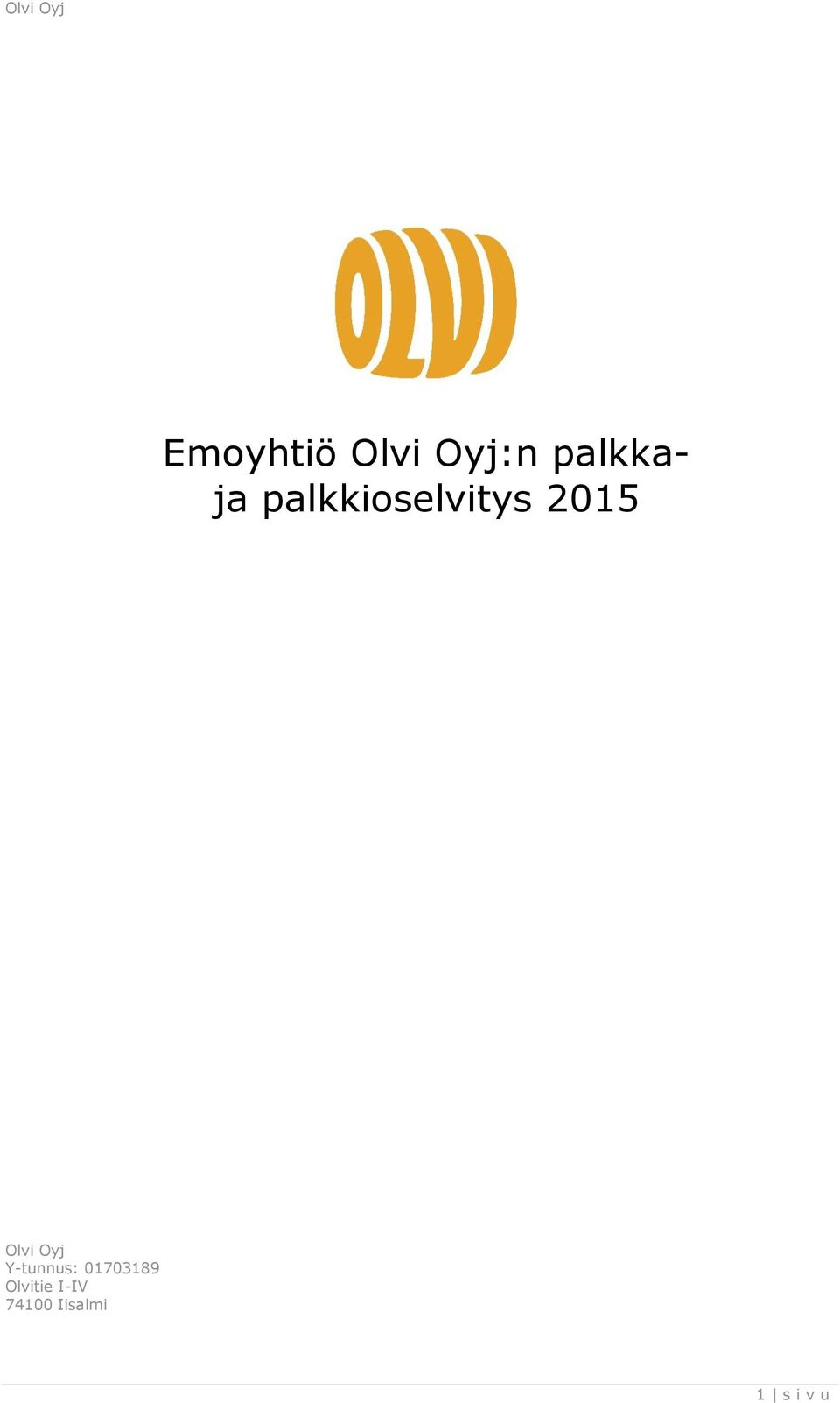 Oyj Y-tunnus: 01703189