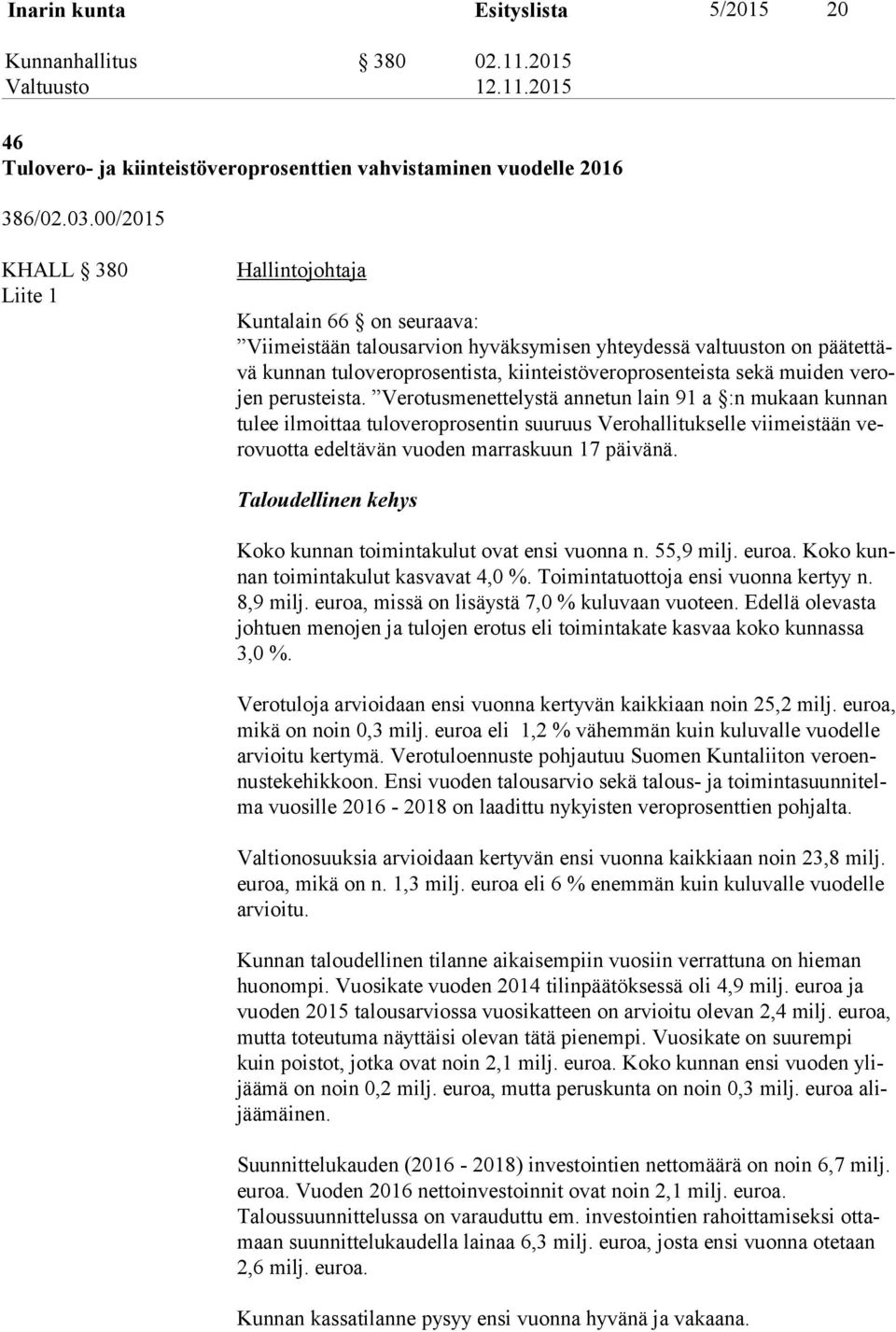 sekä muiden ve rojen perusteista.