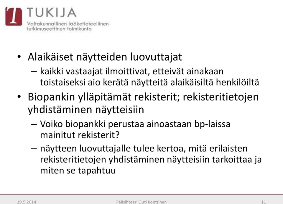 Voiko biopankki perustaa ainoastaan bp-laissa mainitut rekisterit?