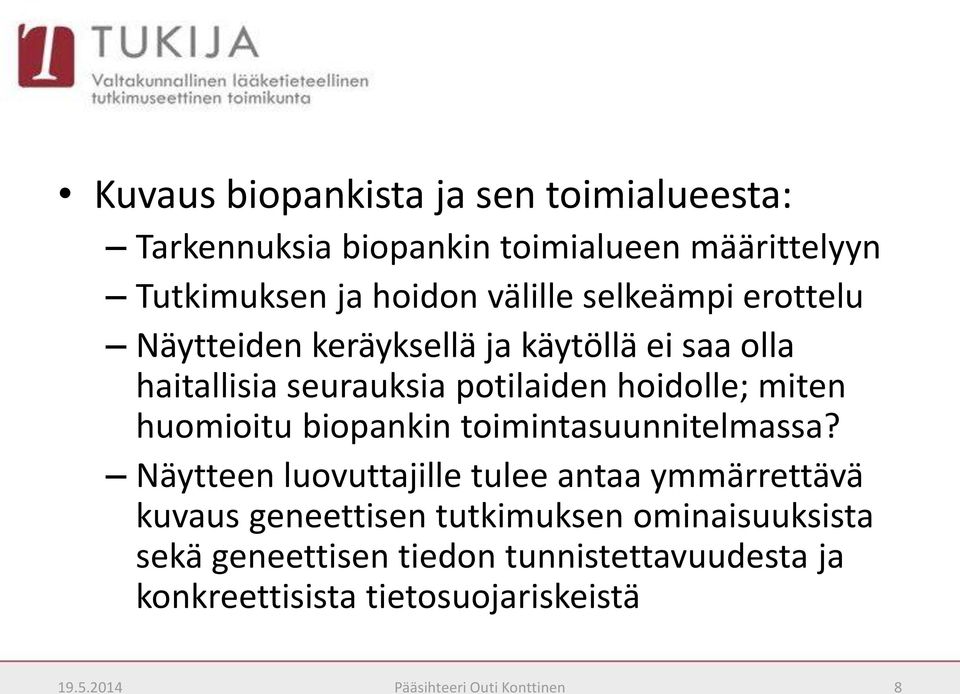 huomioitu biopankin toimintasuunnitelmassa?