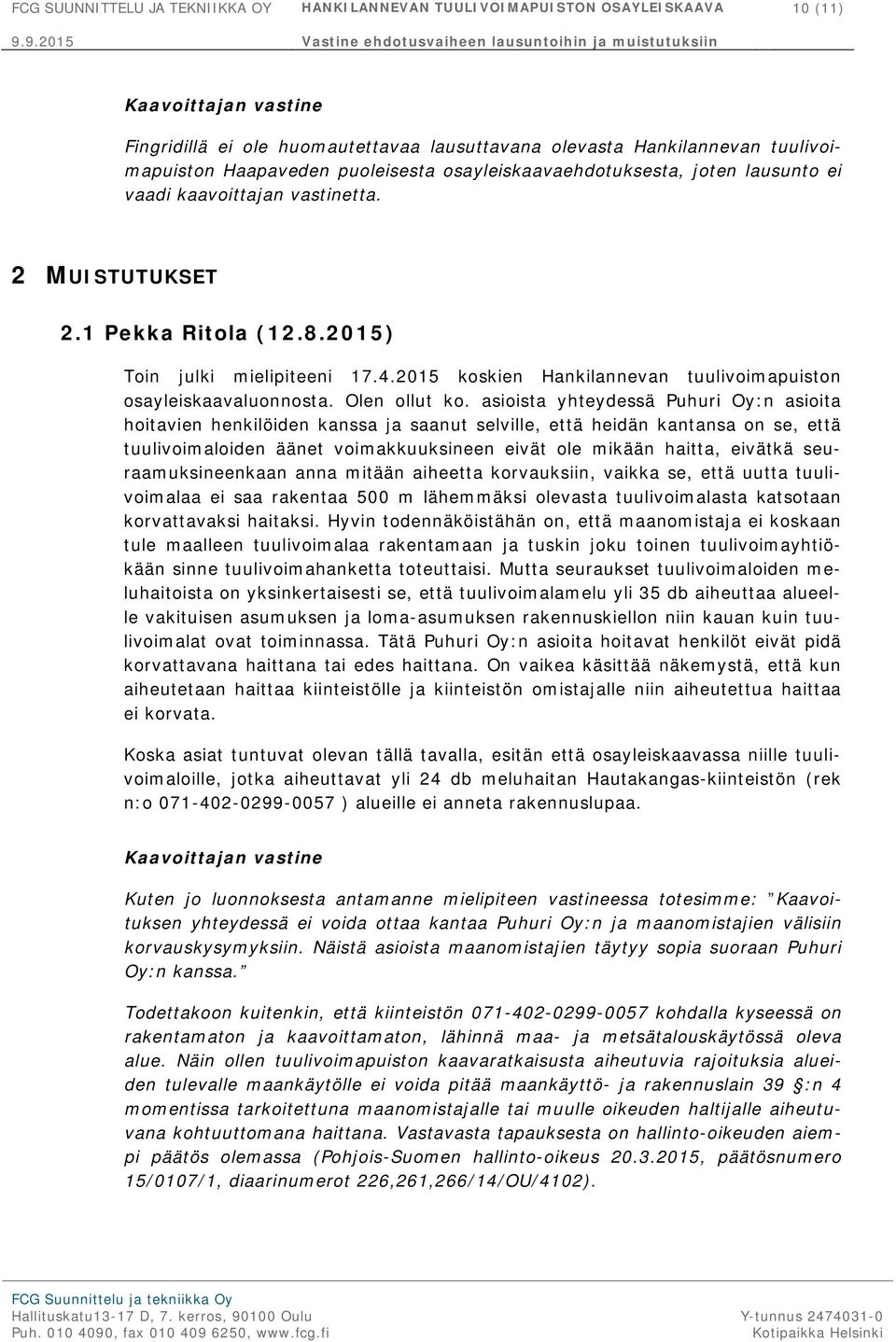 2015 koskien Hankilannevan tuulivoimapuiston osayleiskaavaluonnosta. Olen ollut ko.