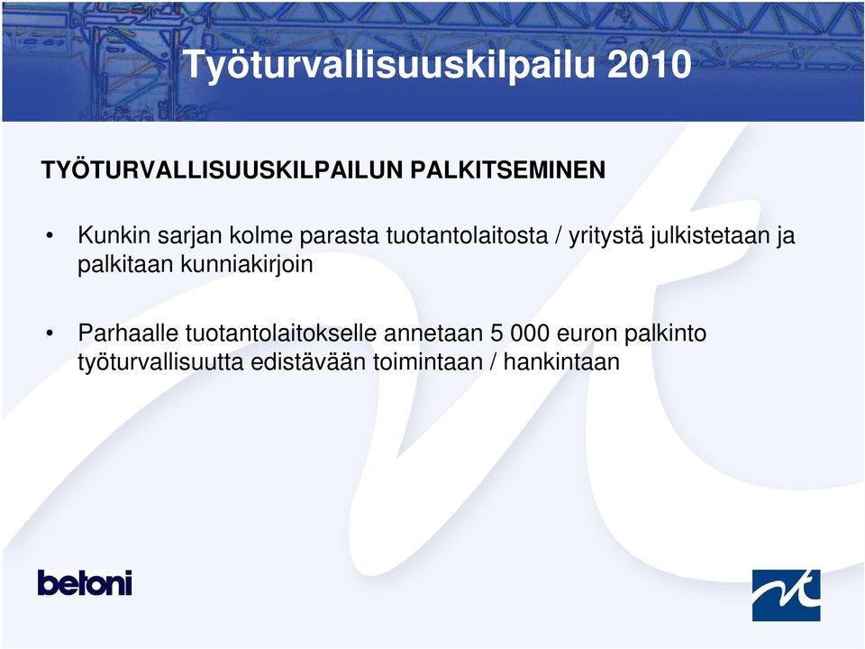 kunniakirjoin Parhaalle tuotantolaitokselle annetaan 5 000