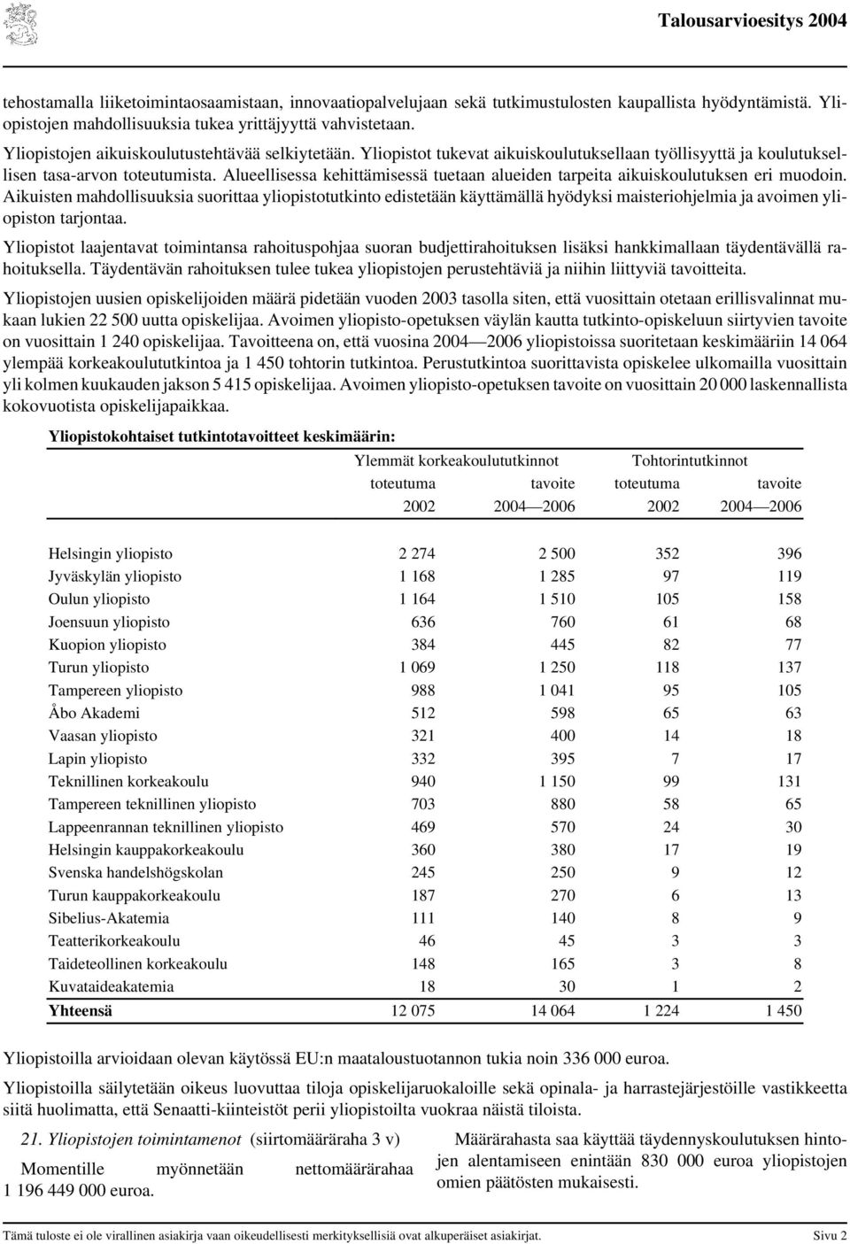 Alueellisessa kehittämisessä tuetaan alueiden tarpeita aikuiskoulutuksen eri muodoin.