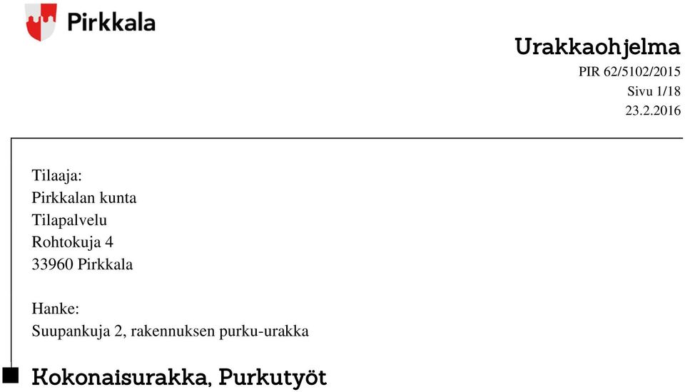 Pirkkalan kunta Tilapalvelu Rohtokuja 4 33960