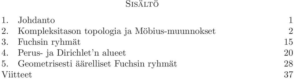 2 3. Fuchsin ryhmät 15 4.