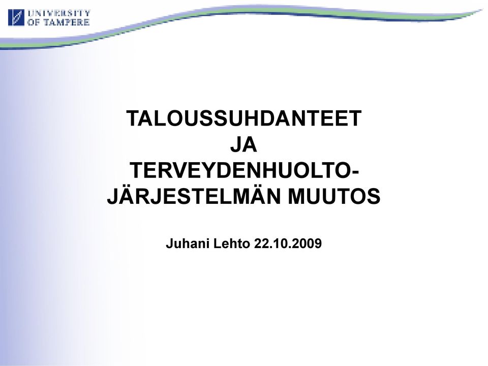 JÄRJESTELMÄN MUUTOS