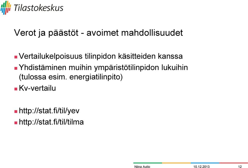 ympäristötilinpidon lukuihin (tulossa esim.