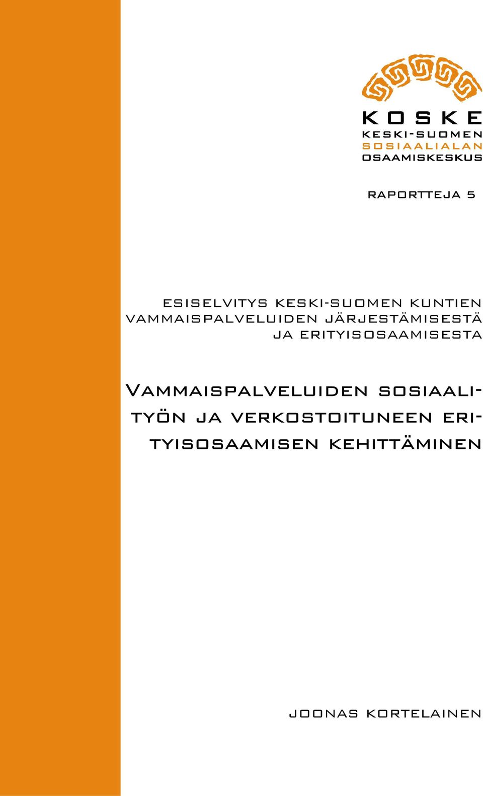 ERITYISOSAAMISESTA Vammaispalveluiden sosiaalityön