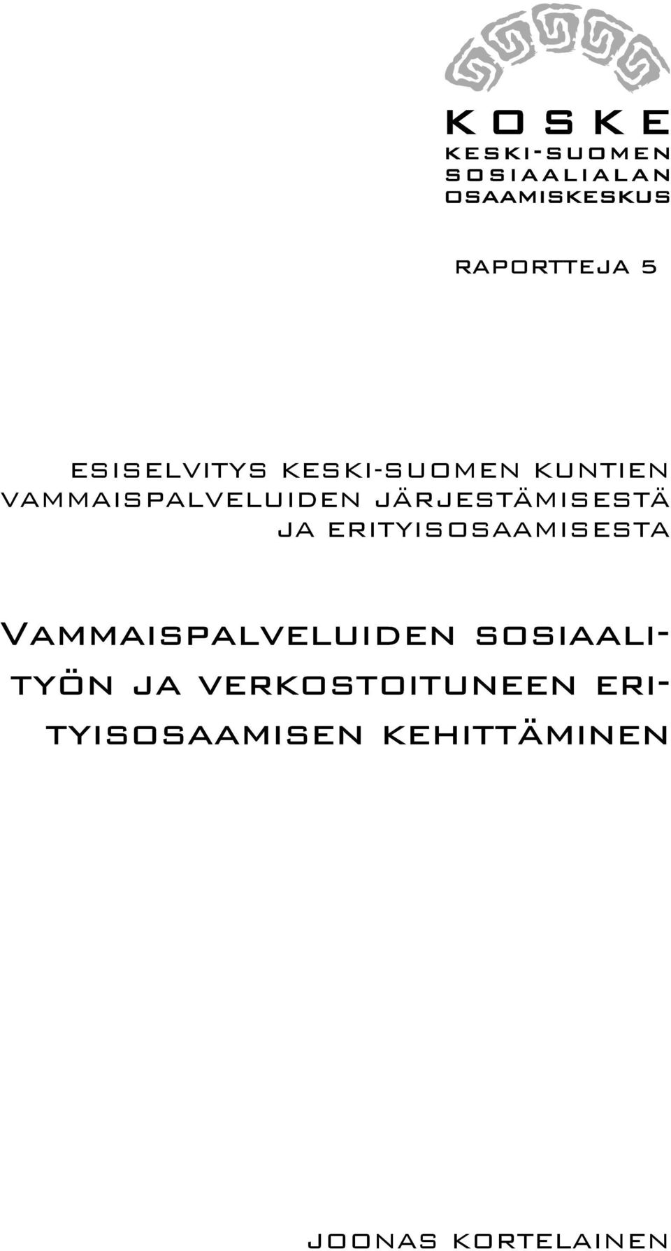 ERITYISOSAAMISESTA Vammaispalveluiden sosiaalityön