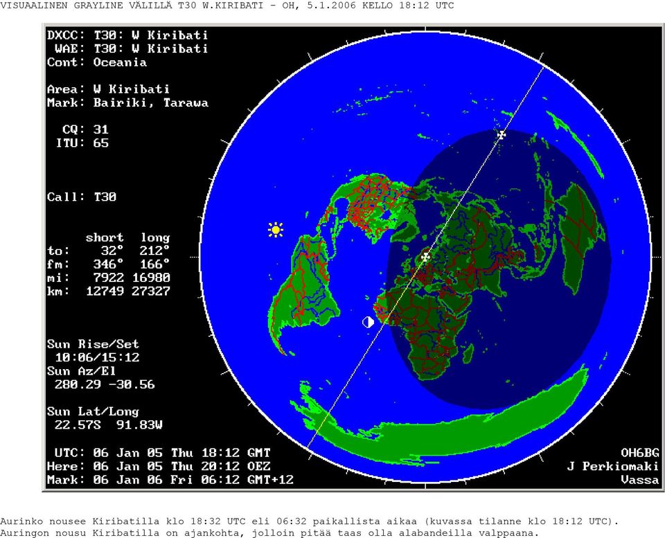 06:32 paikallista aikaa (kuvassa tilanne klo 18:12 UTC).