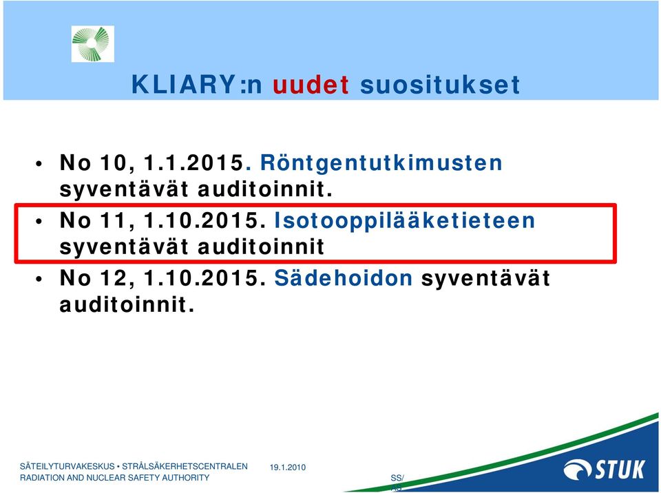 Isotooppilääketieteen syventävät auditoinnit No 12, 1.10.2015.