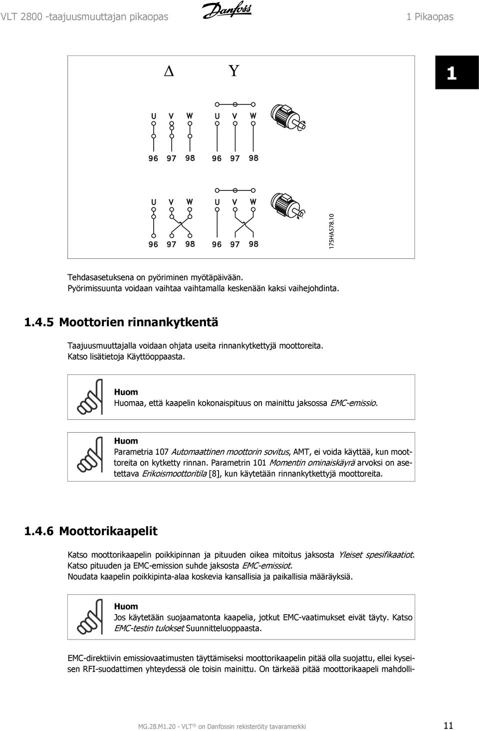 Parametria 07 Automaattinen moottorin sovitus, AMT, ei voida käyttää, kun moottoreita on kytketty rinnan.